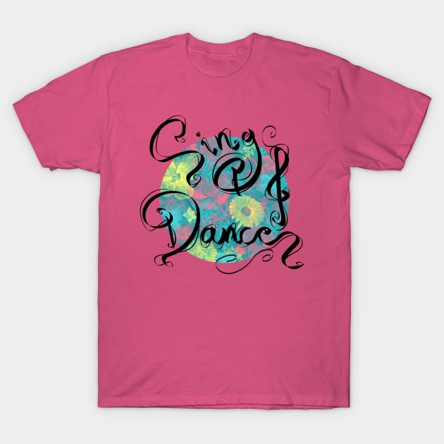 Sing and Dance T-Shirt by Memoalatouly